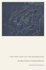 For the Love of Psychoanalysis af Elizabeth Rottenberg