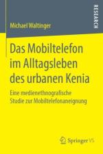 Das Mobiltelefon Im Alltagsleben Des Urbanen Kenia af Michael Waltinger