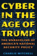 Cyber in the Age of Trump af Charlie Mitchell