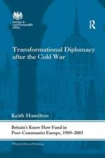Transformational Diplomacy after the Cold War af Keith Hamilton