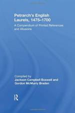 Petrarch's English Laurels, 1475–1700 af Jackson Campbell Boswell