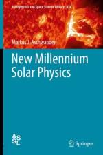 New Millennium Solar Physics af Markus J. Aschwanden