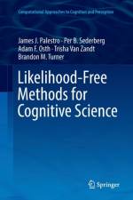 Likelihood-Free Methods for Cognitive Science af Trisha Van Zandt