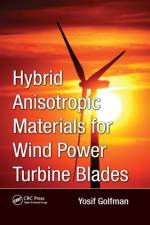 Hybrid Anisotropic Materials for Wind Power Turbine Blades af Yosif (Neo-Advent Technologies Golfman