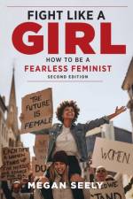 Fight Like a Girl, Second Edition af Megan Seely