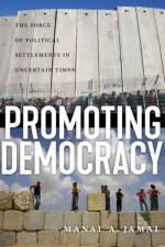 Promoting Democracy af Manal A. Jamal
