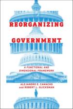 Reorganizing Government af Alejandro Camacho