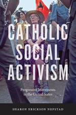 Catholic Social Activism af Sharon Erickson Nepstad