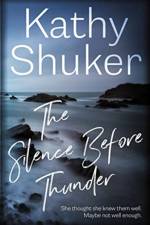 Silence Before Thunder af Kathy Shuker