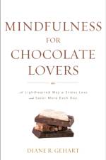 Mindfulness for Chocolate Lovers af Diane R. Gehart