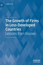 The Growth of Firms in Less-Developed Countries af Fadil Sahiti