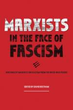 Marxists In The Face Of Fascism
