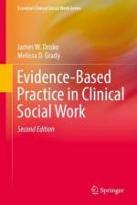 Evidence-Based Practice in Clinical Social Work af James W. Drisko