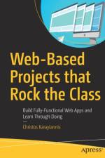 Web-Based Projects that Rock the Class af Christos Karayiannis