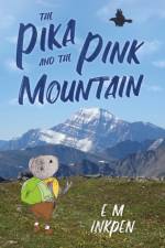 The Pika and the Pink Mountain af E M Inkpen