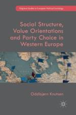 Social Structure, Value Orientations and Party Choice in Western Europe