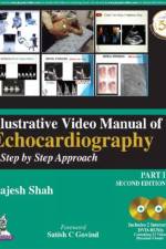 Illustrative Video Manual of Echocardiography af Rajesh Shah