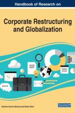 Handbook of Research on Corporate Restructuring and Globalization
