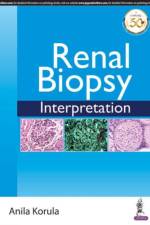 Renal Biopsy Interpretation af Anila Korula