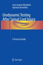 Urodynamic Testing After Spinal Cord Injury af Jean Jacques Wyndaele