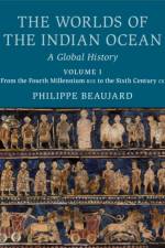 The Worlds of the Indian Ocean af Philippe (Centre National de la Recherche Scientifique (CNRS) Beaujard