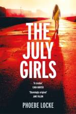 The July Girls af Phoebe Locke
