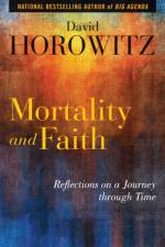 Mortality and Faith af David Horowitz