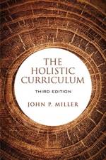 The Holistic Curriculum, Third Edition af John P. Miller