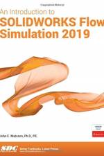 An Introduction to SOLIDWORKS Flow Simulation 2019 af John Matsson