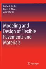Modeling and Design of Flexible Pavements and Materials af David H. Allen