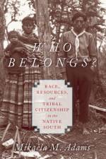 Who Belongs? af Mikaela M. (Associate Professor of History Adams
