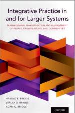Integrative Practice in and for Larger Systems af Harold E. Briggs