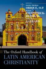 The Oxford Handbook of Latin American Christianity