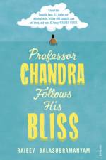 Professor Chandra Follows His Bliss af Rajeev Balasubramanyam