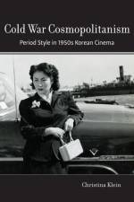 Cold War Cosmopolitanism af Christina Klein