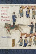 The Board of Rites and the Making of Qing China af Macabe Keliher