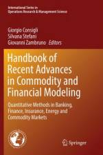 Handbook of Recent Advances in Commodity and Financial Modeling