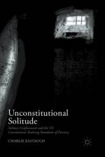 Unconstitutional Solitude af Charlie Eastaugh