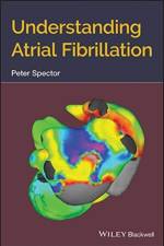 Understanding Atrial Fibrillation af Peter (Professor of Medicine Spector