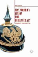Max Weber's Vision for Bureaucracy
