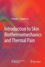 Introduction to Skin Biothermomechanics and Thermal Pain af Feng Xu