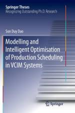 Modelling and Intelligent Optimisation of Production Scheduling in VCIM Systems af Son Duy Dao