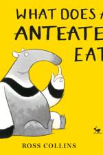 What Does An Anteater Eat? af Ross Collins