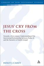 Jesus' Cry From the Cross af Dr. Holly J. Carey