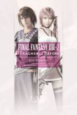 Final Fantasy XIII-2: Fragments Before af Motomu Toriyama Jun Eishima