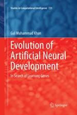 Evolution of Artificial Neural Development af Gul Muhammad Khan