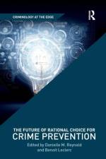 The Future of Rational Choice for Crime Prevention