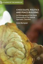 Chocolate, Politics and Peace-Building af Gwen Burnyeat