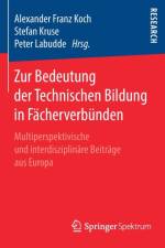 Zur Bedeutung Der Technischen Bildung in Facherverbunden