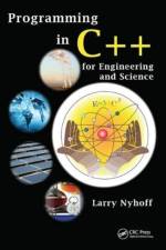 Programming in C++ for Engineering and Science af Larry Nyhoff